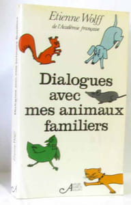 Dialogues avec mes animaux familiers - avec hommage de l'auteur