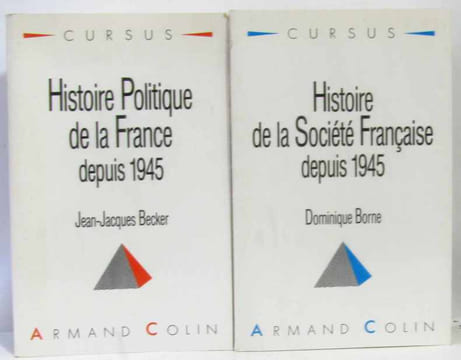 Histoire de la société française depuis 1945 + Histoire Politique de la France depuis 1945 (2 volumes). Borne Dominique
