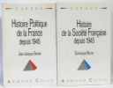 Histoire de la société française depuis 1945 + Histoire Politique de la France depuis 1945 (2 volumes). Borne Dominique