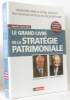 Le grand livre de la stratégie patrimoniale - édition 2012. Tirouflet  Monteux
