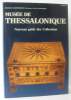 Musée de Thessalonique - nouveau guide des collections. Andronicos