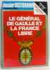 Dossier Historama n° 23: Le général de Gaulle et la France Libre. Collectif