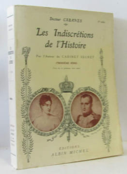 Les Indiscrétions de l'histoire troisième série: M?urs d'autrefois Problèmes médico-historiques Variétés révolutionnaires (pages non coupées). Cabanes
