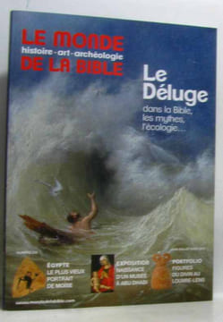 Le monde de la bible 4 numéros n°209 à 212: Le déluge dans la Bible les mythes l'écologie - L'égypte et la Bible des hébreux aux coptes - Le premier ...