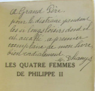 Les quatre femmes de Philippe II (avec hommage de l'auteur)