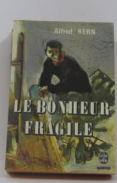 Le bonheur fragile. Kern Alfred