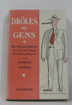 Drôles de gens re-découverte de l'angleterre et de l'amérique. Mikes George