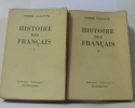 Histoire des français tome premier et deuxième. Gaxotte Pierre