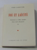 Foi et laïcité souvenirs et libres propos d'un vieil éducateur tome deuxième. Dumouchel Pierre