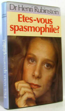 Etes-vous spasmophile. Rubinstein Henri
