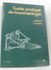 Guide pratique de traumatologie. Barsotti