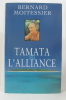 Tamata Et L'alliance. Bernard Moitessier