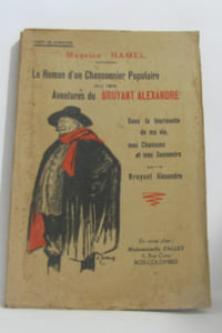Le roman d'un chansonnier populaire ou les aventures du bruyant alexandrre