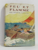 Feu et flamme. Fleuriot Zénaide  Pécoud A. (illustrations)