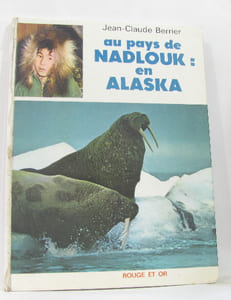Au pays de nadlouk : en alaska