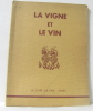 La vigne et le vin. Collectif  Illustrations De Auzolle Michel  Bisson François Et Graux Louis-william