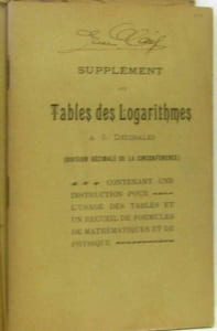 Tables des logarithmes (à cinq décimales des nombres naturels de 1 à 10000 et tables des logarithmes à cinq décimales des sinus cosinus tangentes et cotangentes (3e édition + livret supplément: instruction pour l'usage des tables et un recueil de formul