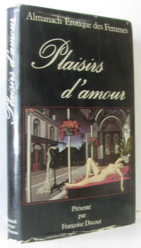 Plaisirs d'amour : Almanach érotique des femmes