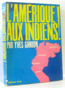 L'amérique aux indiens. Gandon
