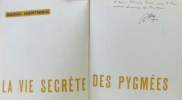 La vie secrète des Pygmées - avec hommage de l'auteur. Hartweg