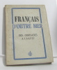 Français d'outre mer des croisades à lyautey. 