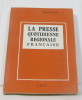 La presse quotidienne régionale française. Philip Anne