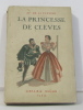 La princesse de cl&egrave;ves. Mme De La Fayette