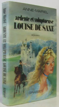 Ardente et voluptueuse louise de saxe. Anne Mariel