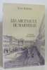 Les Arcenaulx de Marseille - (l'histoire d'un quartier). Boissieu