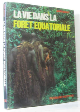 La vie dans la forêt équatoriale. Brosset