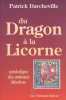 Du Dragon A La Licorne. Darcheville Patrick