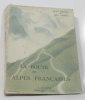 La route des alpes françaises. Ferrand Henri  Guiton Paul