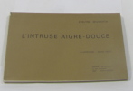 L'intruse aigre-douce. Wilwerth Evelyne  Mees André (illustration)