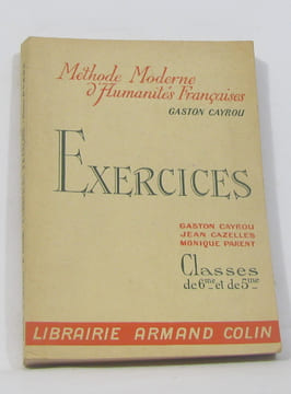 Méthode moderne d'humanités françaises - exercices classes de 6me et de 5me. Cayrou Gaston