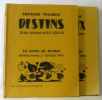 Destins Génitrix - bois originaux de (respectivement): Dollian Deslignères. Mauriac  François