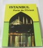 Istanbul porte de l'orient. Turhan Can