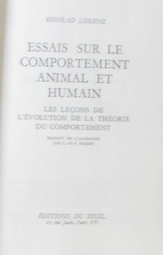 Essais sur le comportement animal et humain. Les leçons de l'évolution de la théorie du comportement. Lorenz Konrad