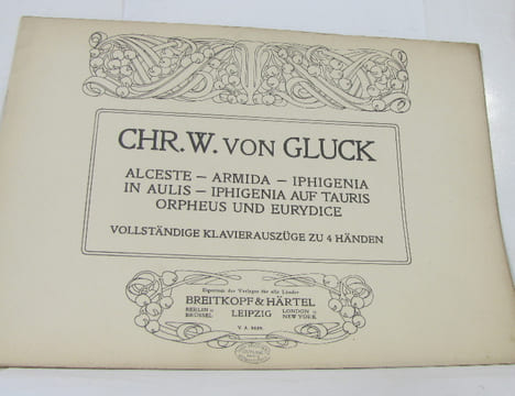 Alceste - armida - iphigenia - in aulis - iphigenia auf tauris - orpheus und eurydice vollstandige klavierauszuge zu 4 handen. Chr.w.von Gluck