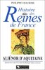 Histoire des Reines de France : Aliènor d'Aquitaine. Delorme Philippe