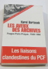 Les aveux des archives prague-paris-prague 1948-1968. Bartosek Karel