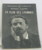 Le club des lyonnais. Duhamel Georges