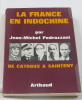 La france en indochine de catrouw à sainteny. Pedrazzani Jean-michel