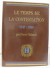 Le temps de la contestation 1947-1969 (histoire universelle tome XIII). Thibault Pierre