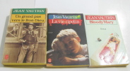 (Lot de 3 livres) Un Grand Pas Version Le Bon Dieu - la vie ripolin - bloody mary. Jean Vautrin