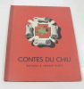 Contes du chili d'après des thème populaires. Serreau Geneviève  Bertoux Fabienne (illustrations)
