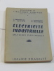 Électricité industrielle machines électriques. Pastouriaux L. Bellier M