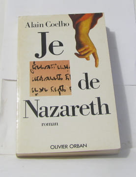 Je de nazareth ou la lettre et l'ombre. Coelho Alain