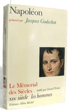 Napoléon - Le mémorial des siècles XIXe siècle les hommes. Godechot Jacques