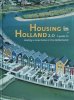 Housing in Holland: a guide to making a new home in the Netherlands. Tuurenhout T. Moser C