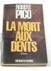 La Mort aux dents. Pico Robert